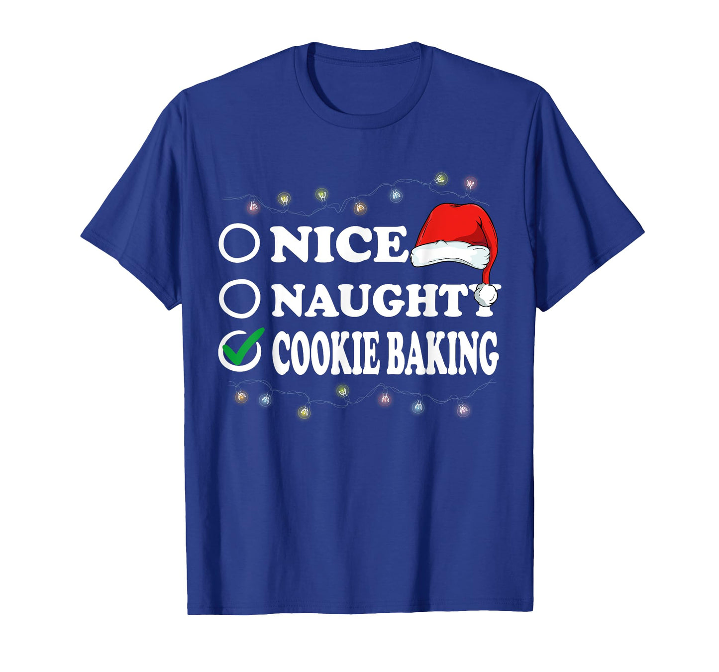 Christmas Nice Or Naughty Or Cookie Baking Pajama T-Shirt
