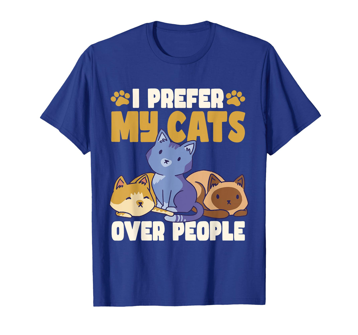 Cats Owner I Prefer My Cats Over People Funny Cat T-Shirt