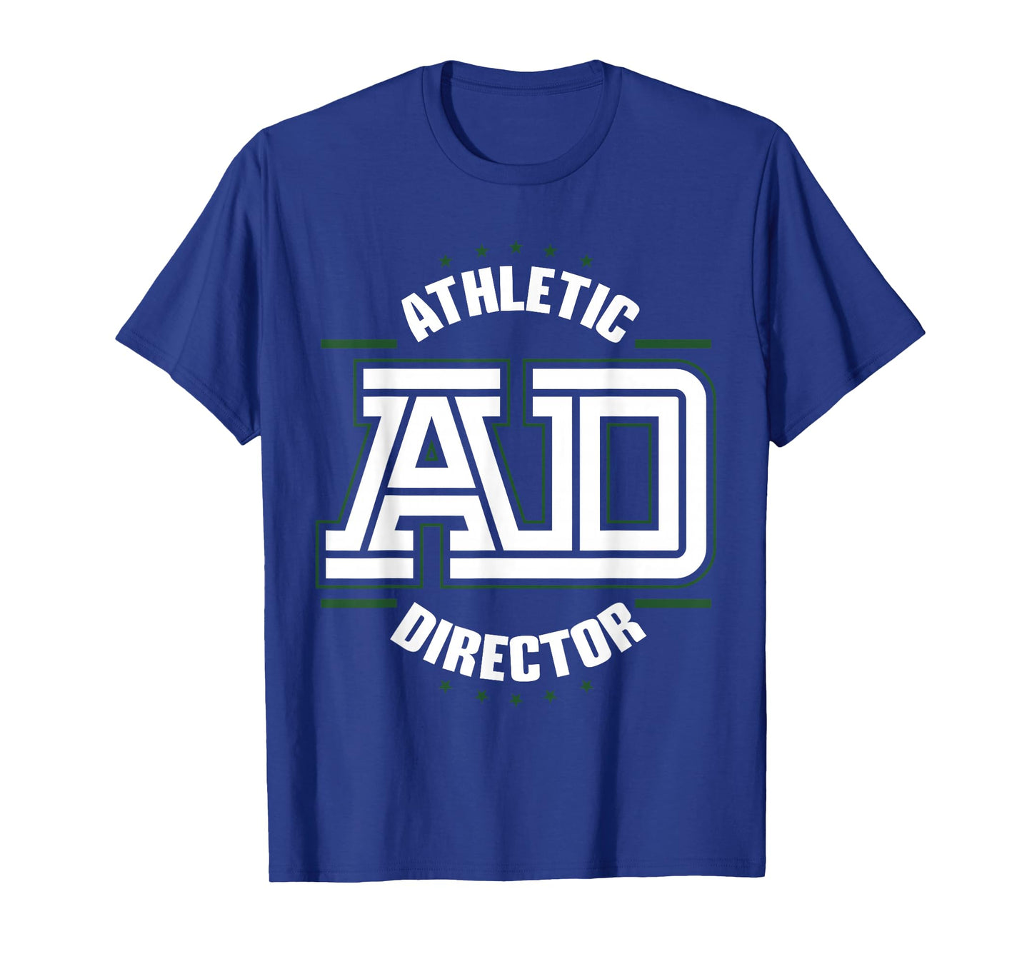 Athletic Director AD Administrator Apparel T-Shirt