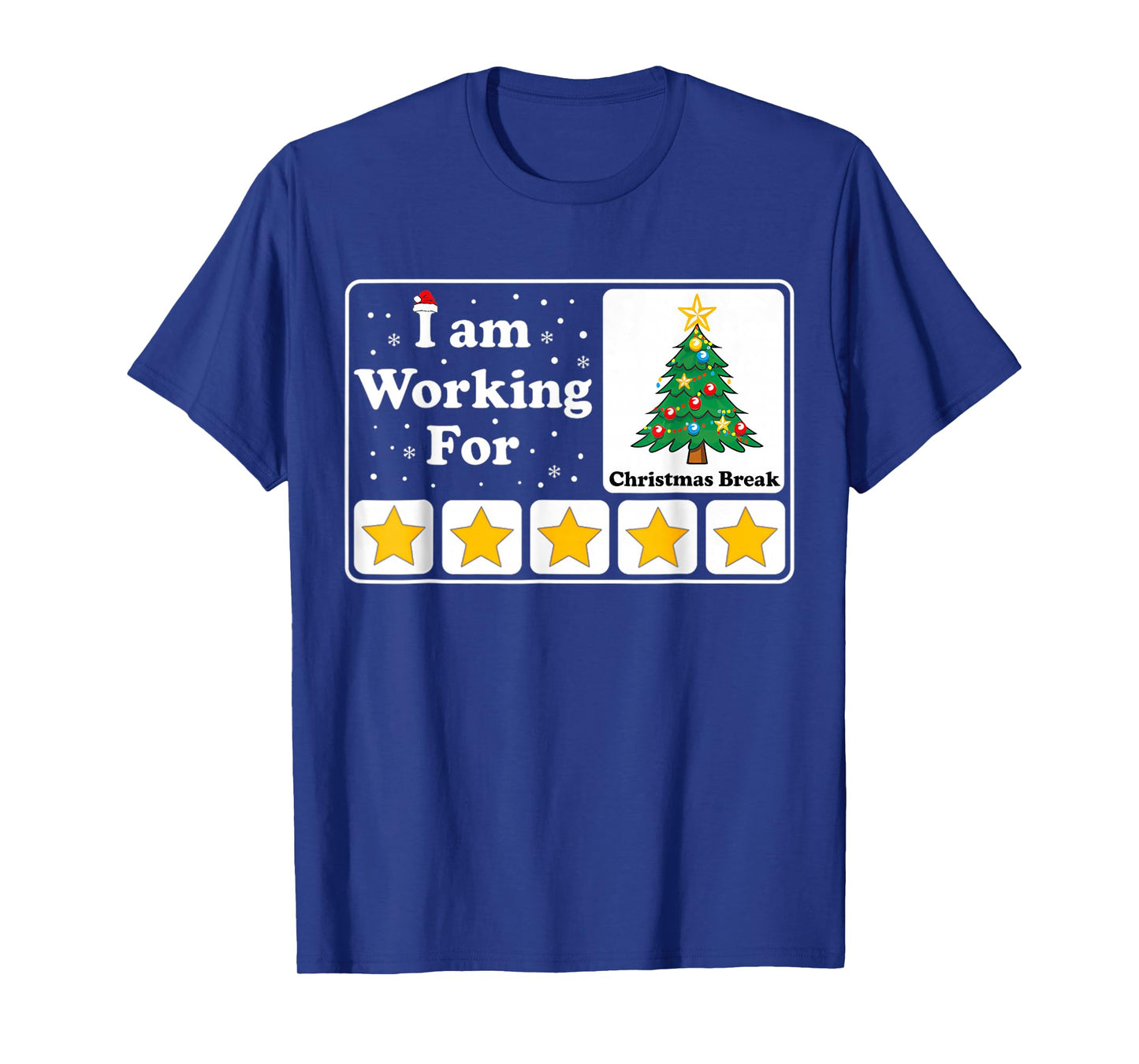 I Am Working for Christmas Break T-Shirt