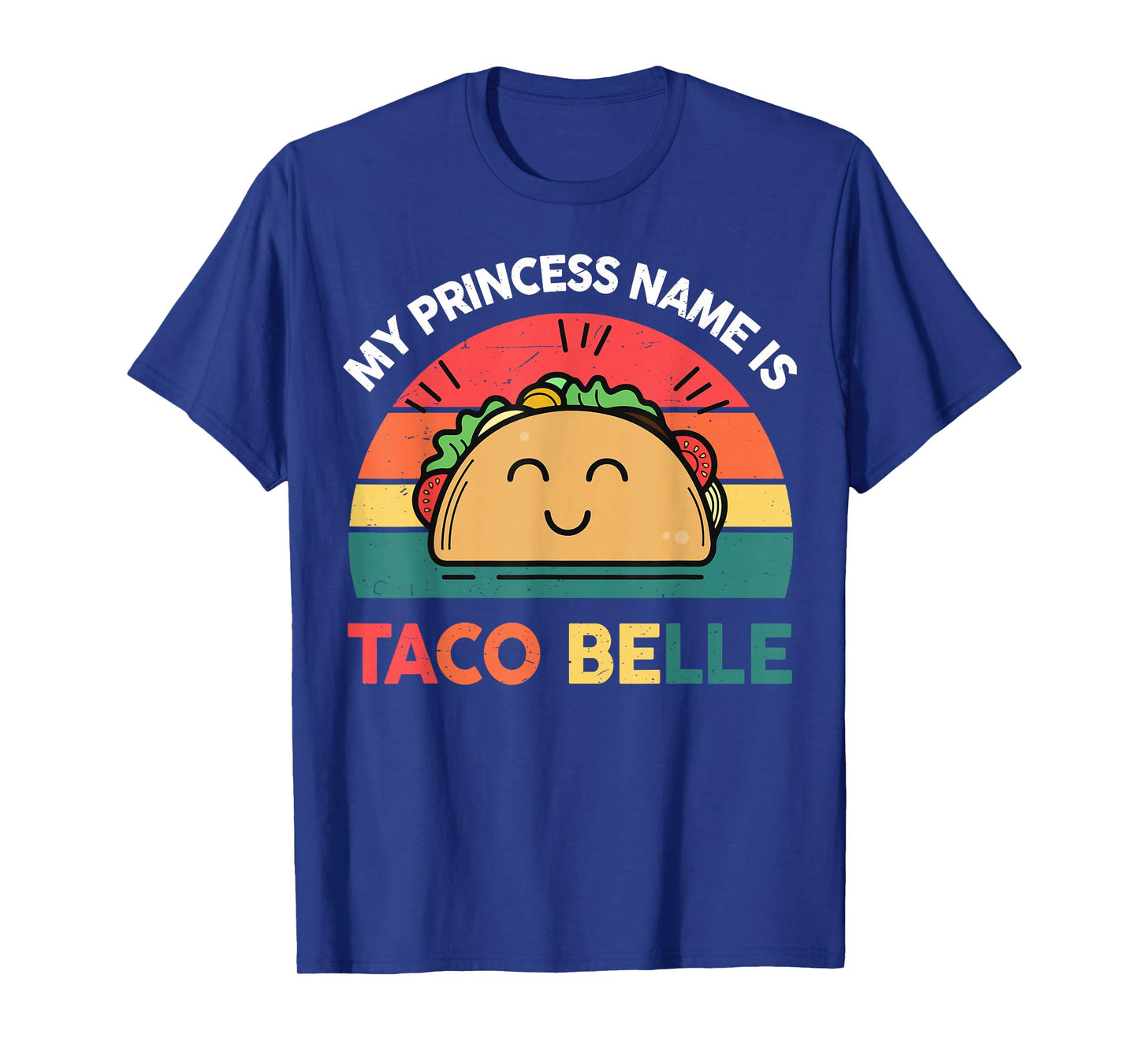 Princess Name Taco Belle Cinco Mayo Funny Mexican Girl Women T-Shirt