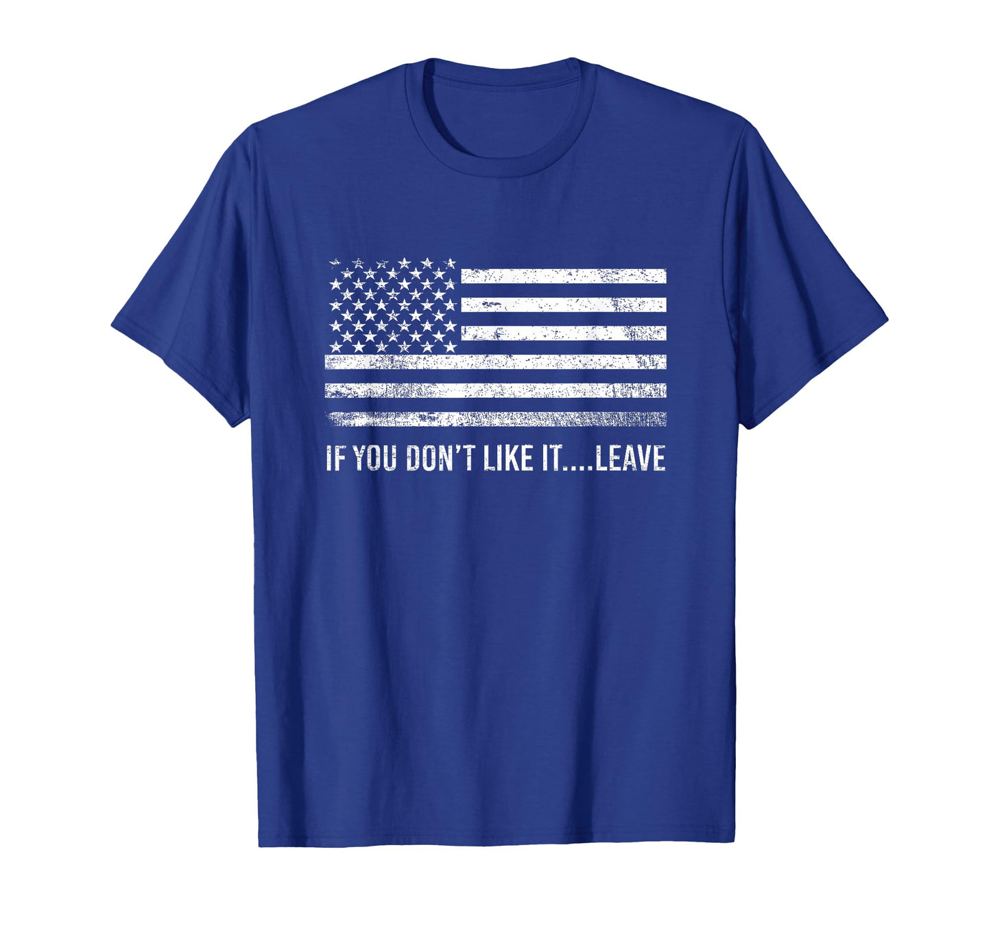 If You Dont Like It Leave American Patriot Flag T-Shirt