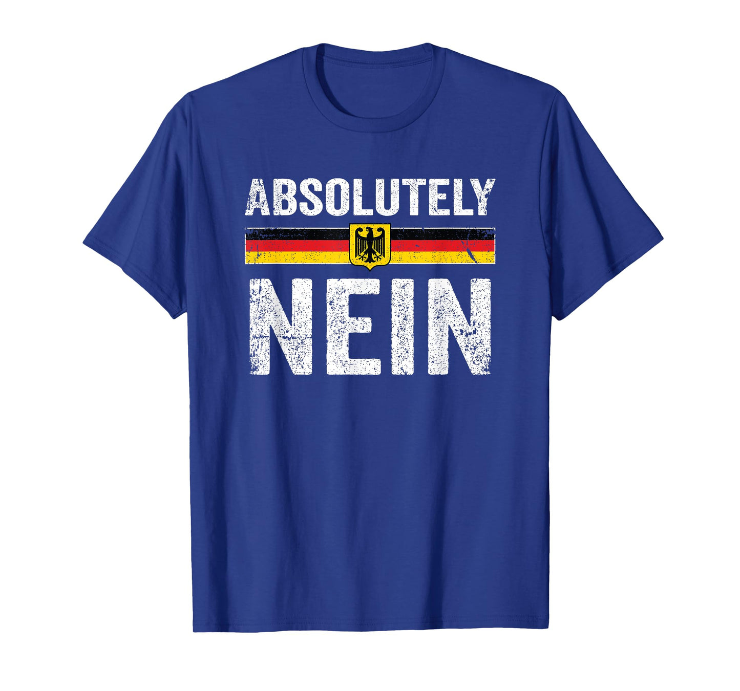 Absolutely Nein Shirt Men Women Oktoberfest German Flag T-Shirt