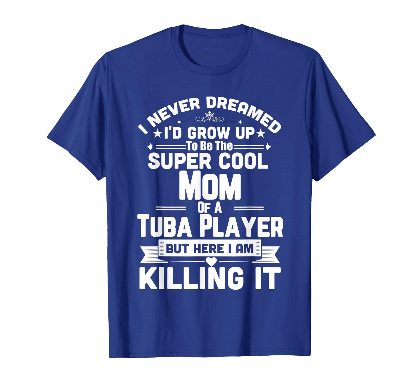 Super Cool Mom Of A Tuba Player Marching Band T-Shirt T-Shirt