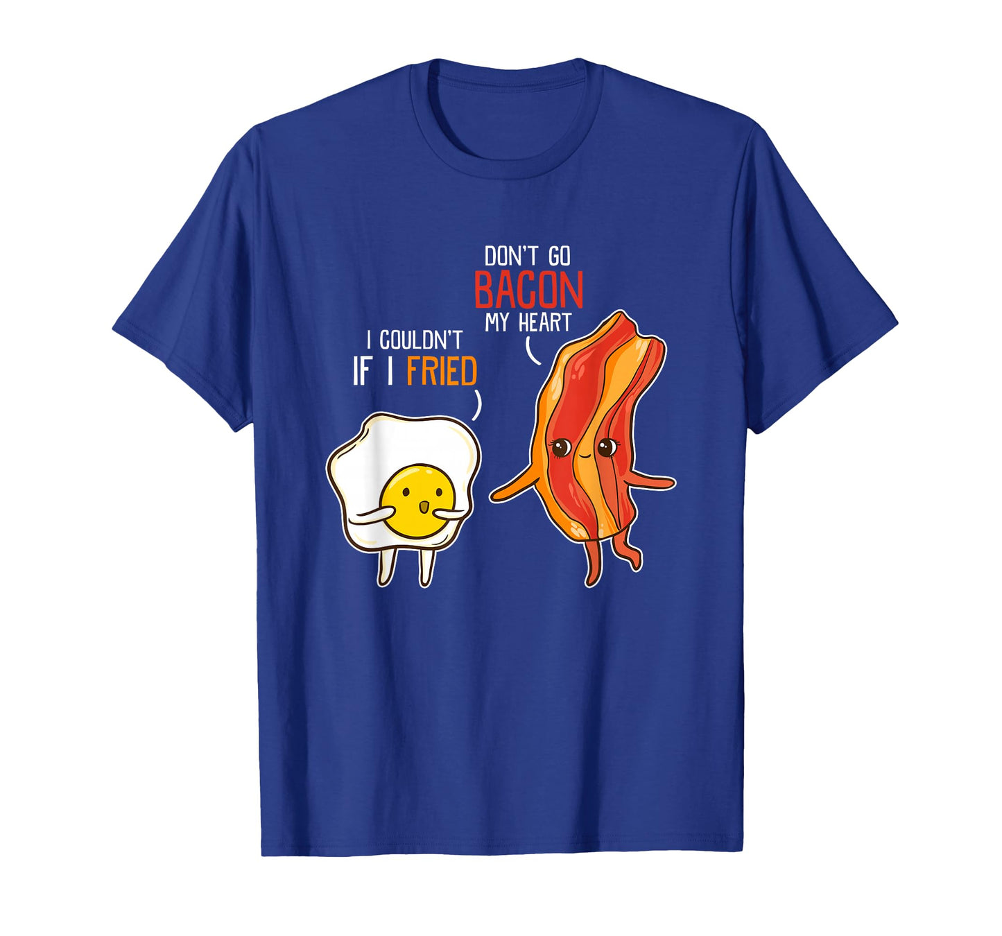 Bacon Egg Pun Breakfast Don't Go Bacon on my Heart Outfit T-Shirt
