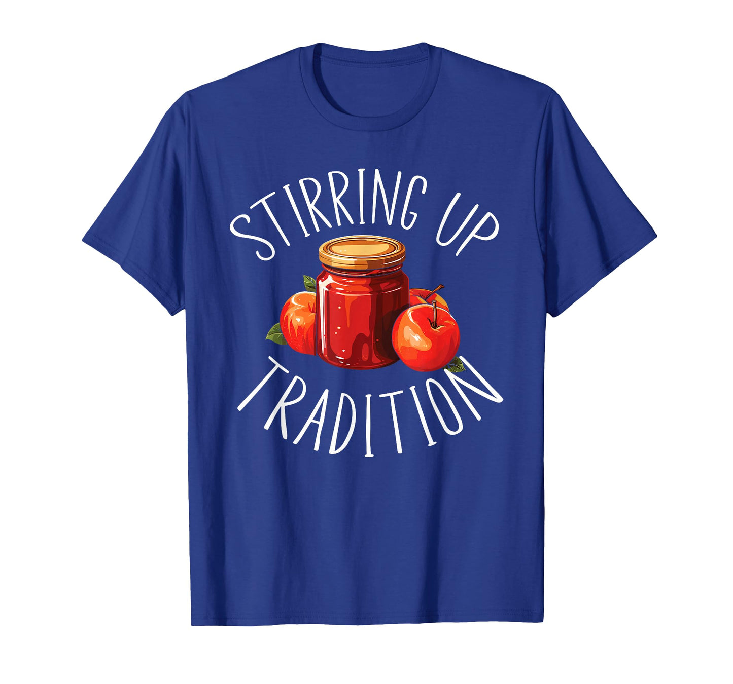 Apple Butter Making Food Lover Foodie Recipe Sauce T-Shirt