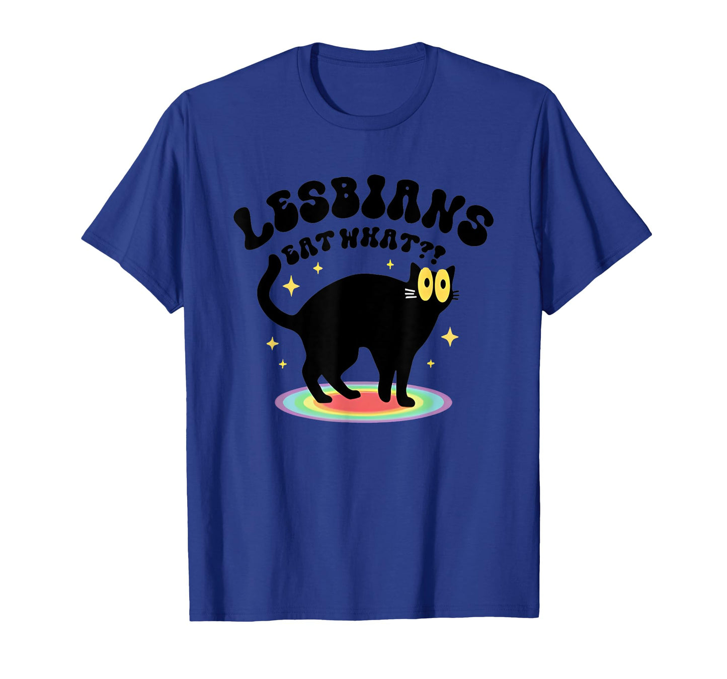 Black Cat Lesbians Eat What Men Women T-Shirt