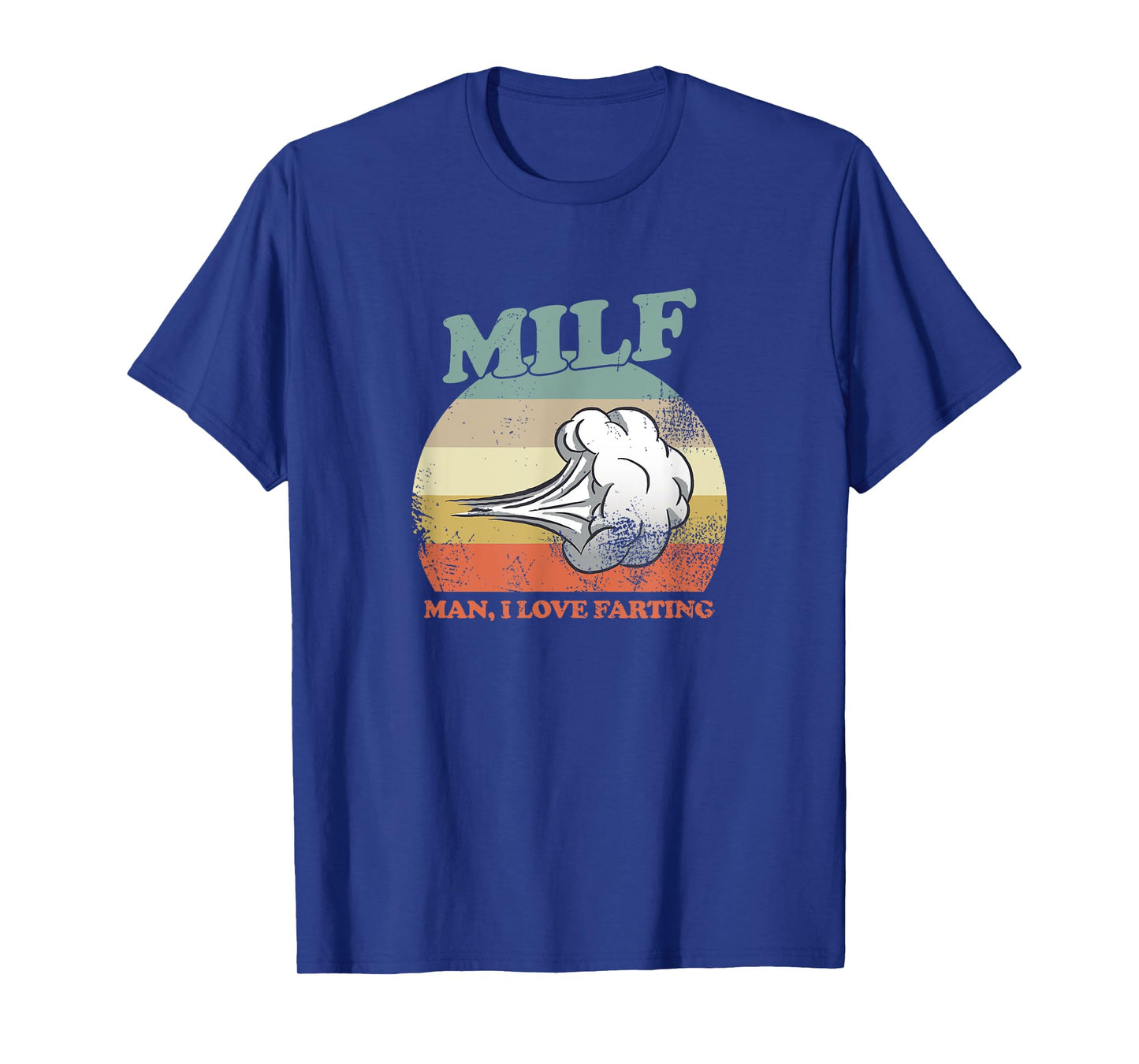 Man I Love Farting | Man I Love Farting M.I.L.F T-Shirt