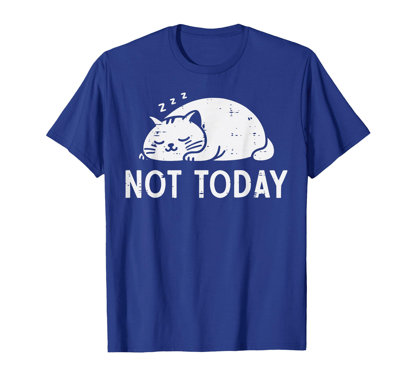 Cat Sleeping Not Today Funny Kitten Kitty Women Girls Kids T-Shirt