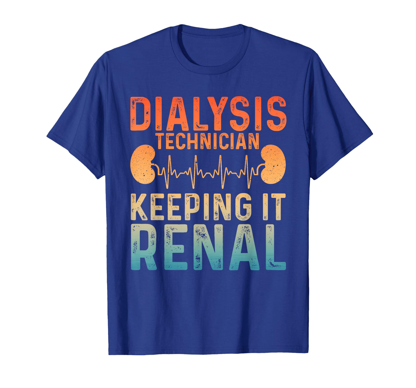 Cool Dialysis Tech For Men Women Renal Hemodialysis Nurses T-Shirt