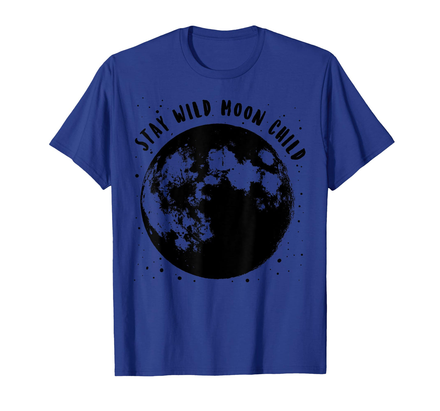 Funny Stay Wild Moon Child | Cool Astrology Wiccan Fan Gift T-Shirt