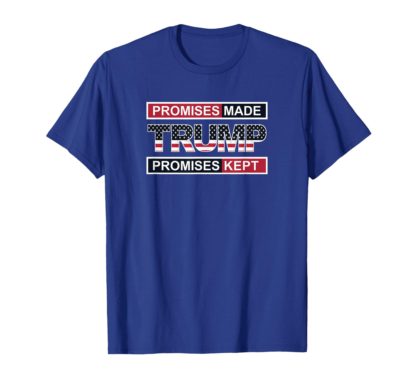 Promises Made Promises Kept Pro Trump T-shirt T-Shirt