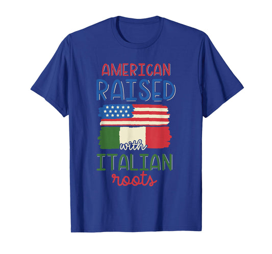 American Raised With Italian Roots Italy Italian American Us T-Shirt