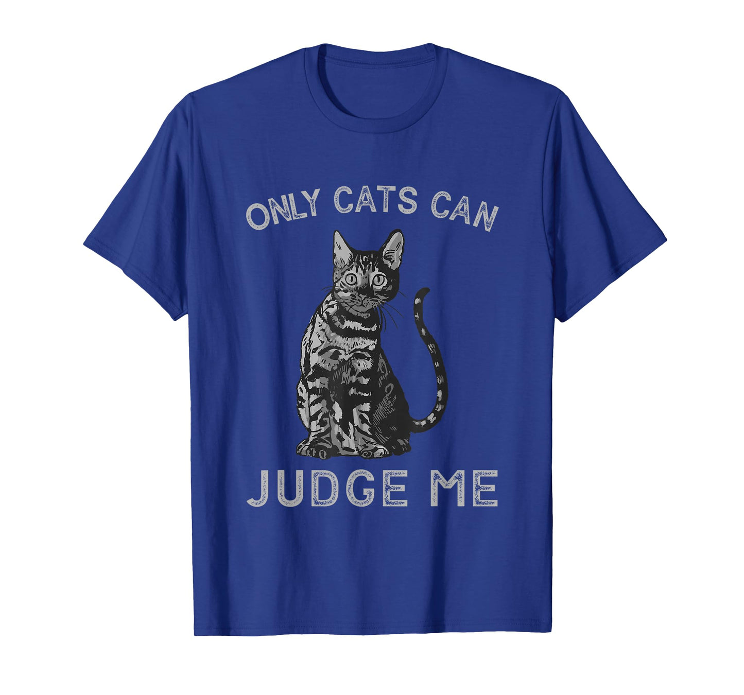 Only Cats Can Judge Me Funny Cat T-Shirt