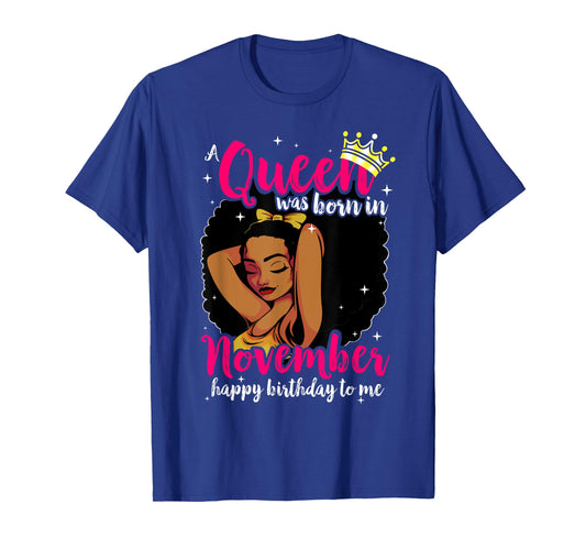 Afro Diva A Queen was Born in November Happy Birthday to Me T-Shirt