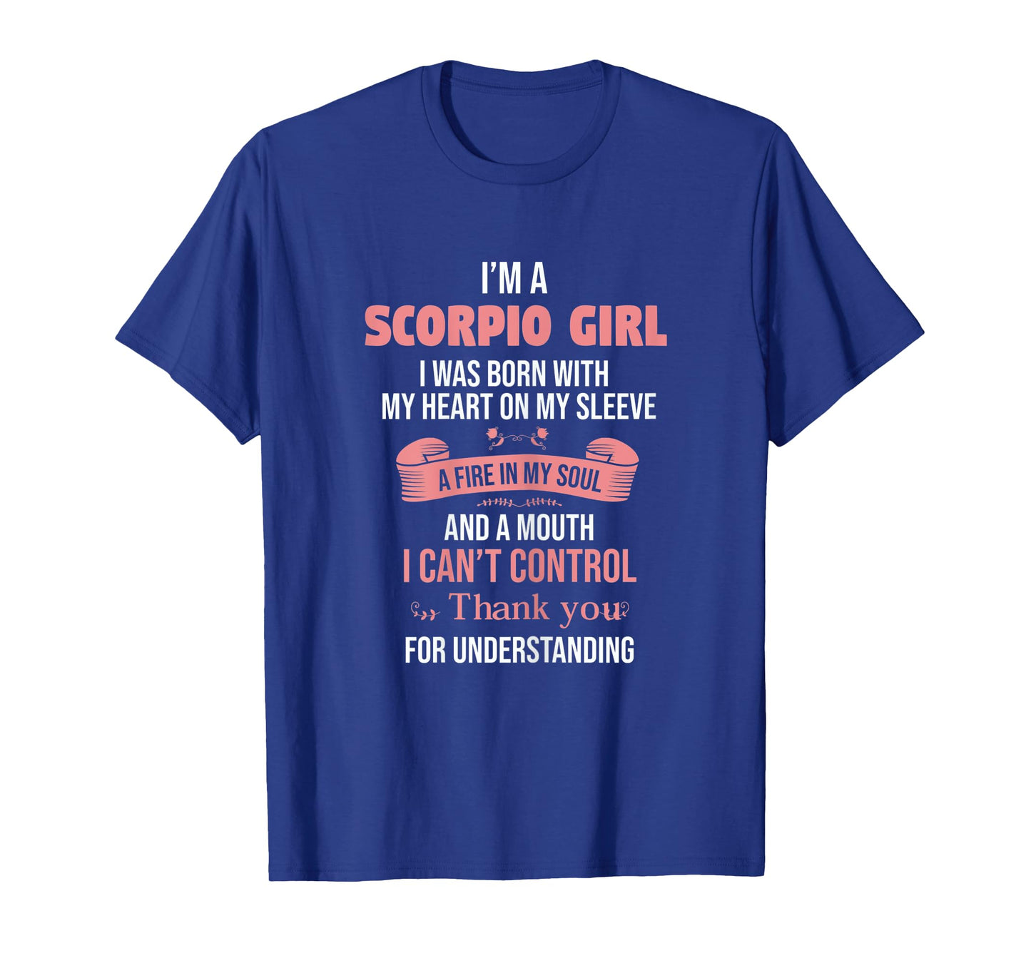 I'm a Scorpio Girl Thank you for understanding Astrology T-Shirt
