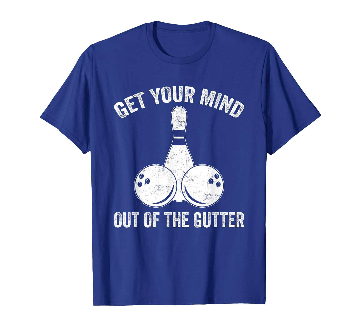 Get Your Mind Out Of The Gutter Funny Bowling T-Shirt