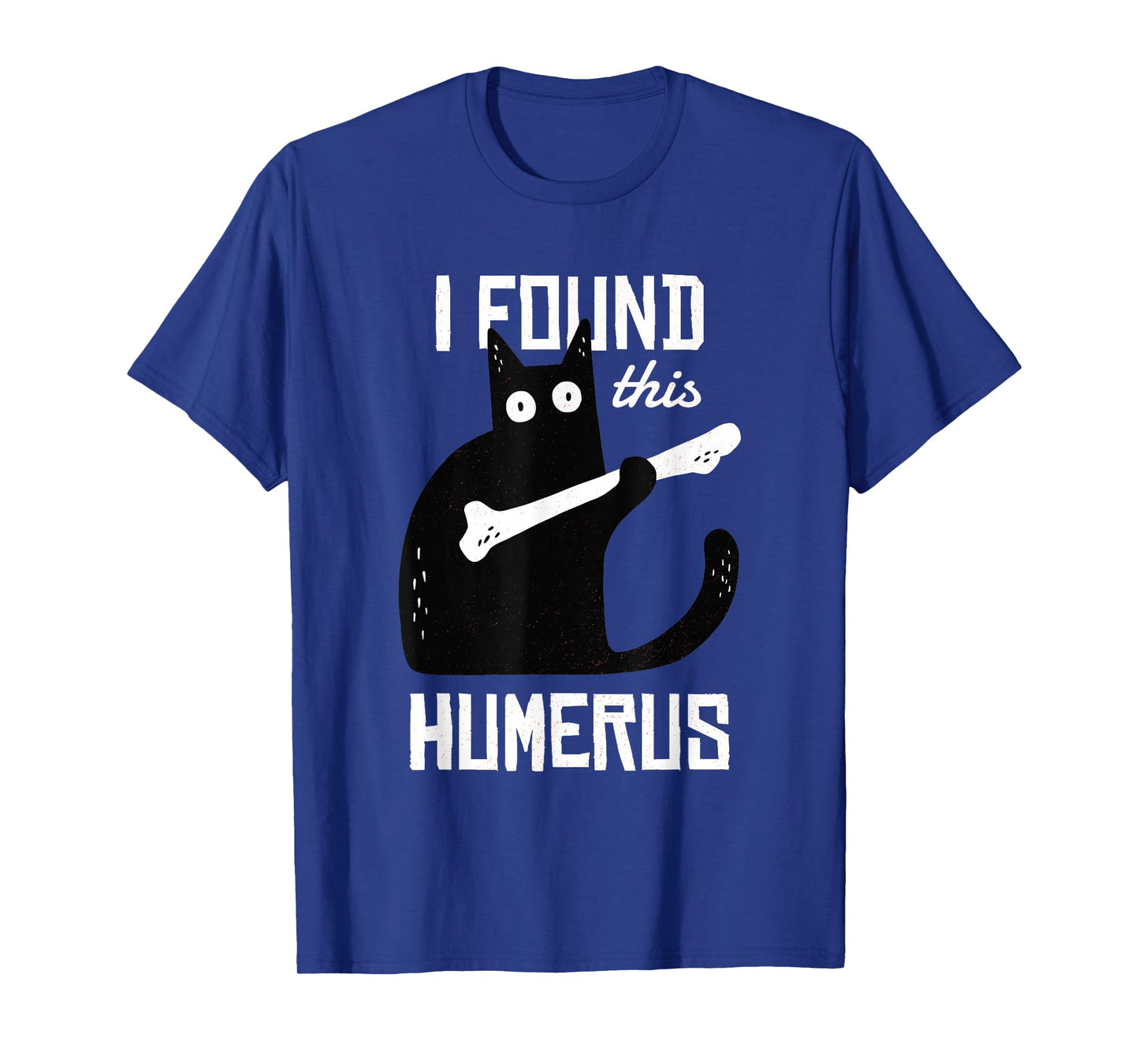 Funny Black Cat I Found This Humerus Cat T-Shirt