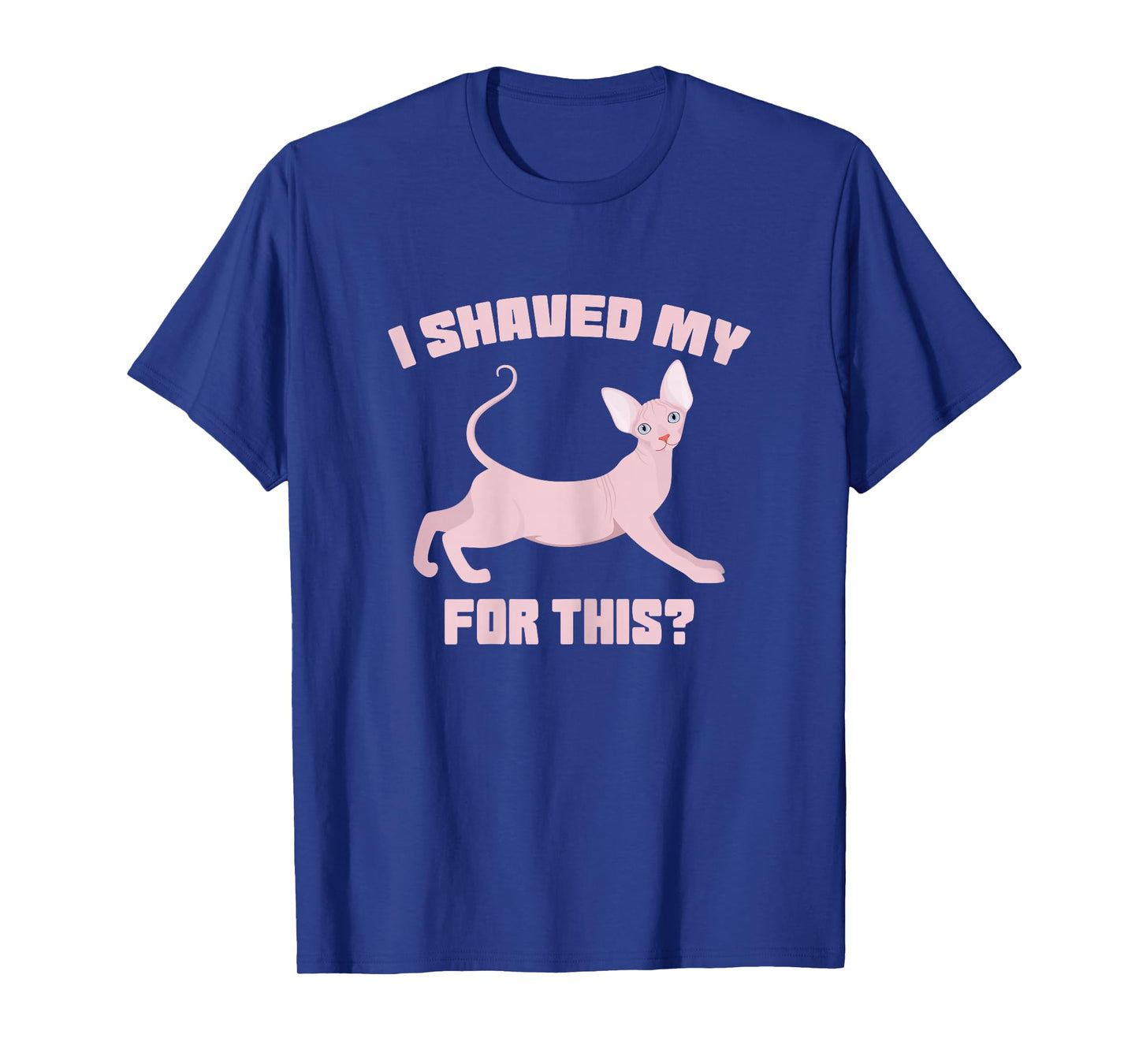 i shaved my cat for this funny embarrassing inappropriate Women T-Shirt