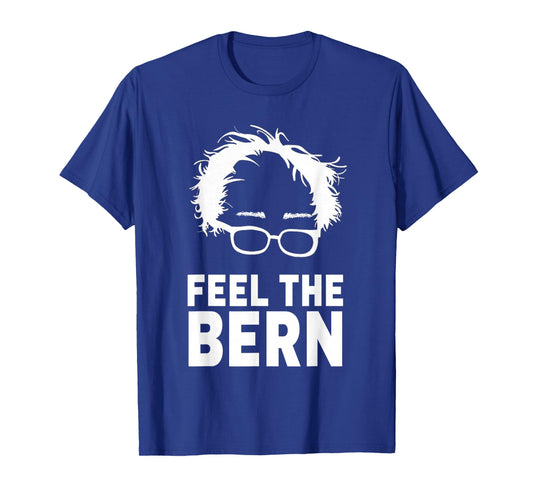 Feel The Bern Bernie Sanders 2020 President Feel Bern Tshirt T-Shirt