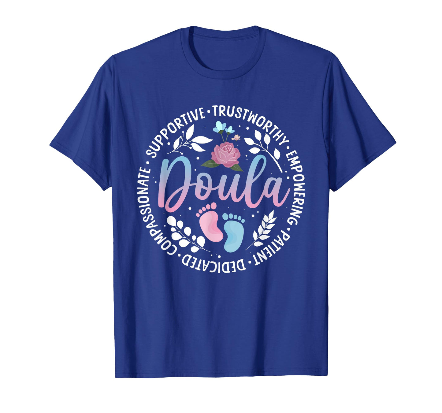 Cute Doula Art For Women Mom Midwife Labor & Delivery Doula T-Shirt