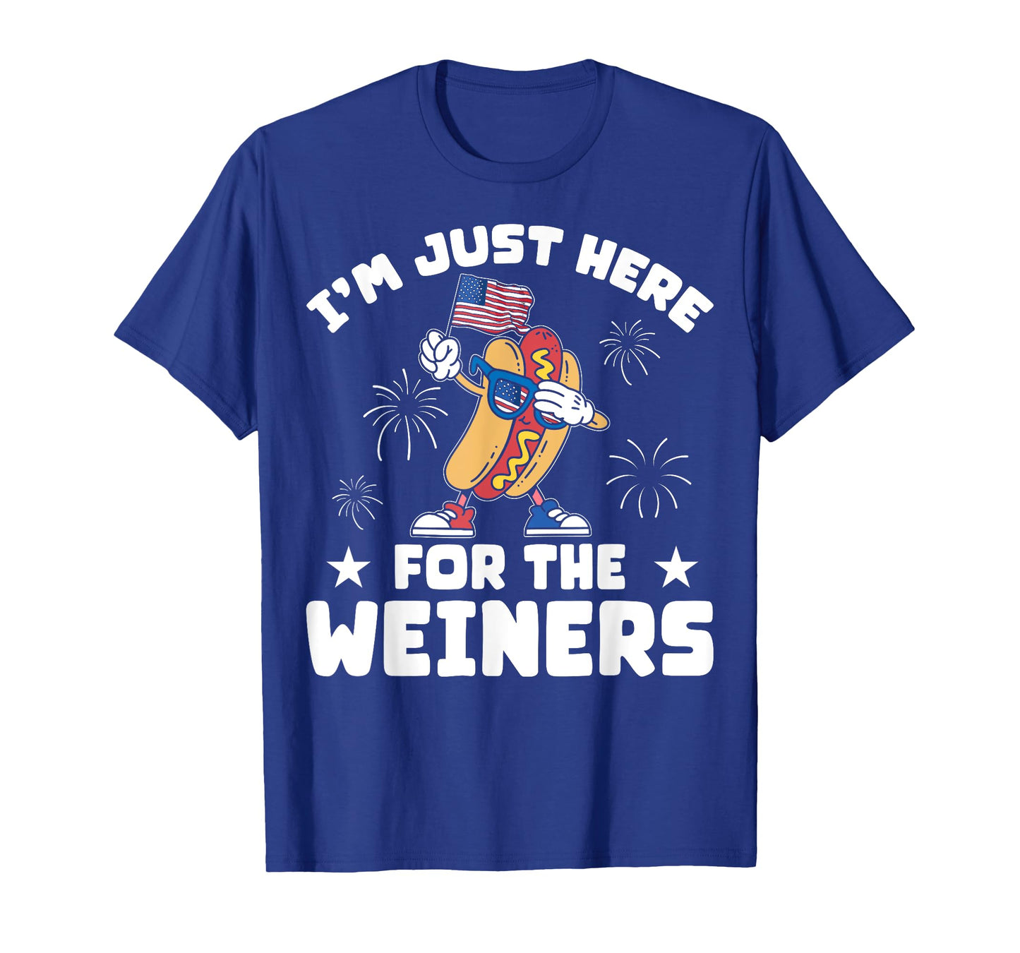 USA I'm Just Here For The Weiners Funny 4th Of July T-Shirt