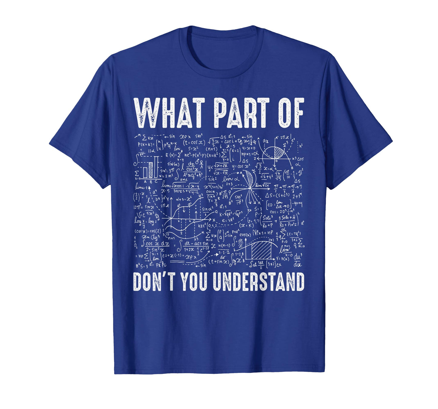 What part of don't you understand for math teacher T-Shirt