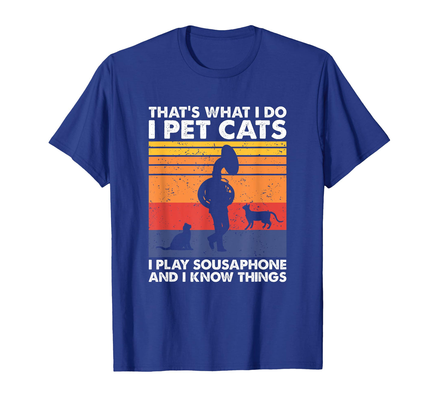 I Pet Cats I Play Sousaphone And I Know Things, Sousaphonist T-Shirt