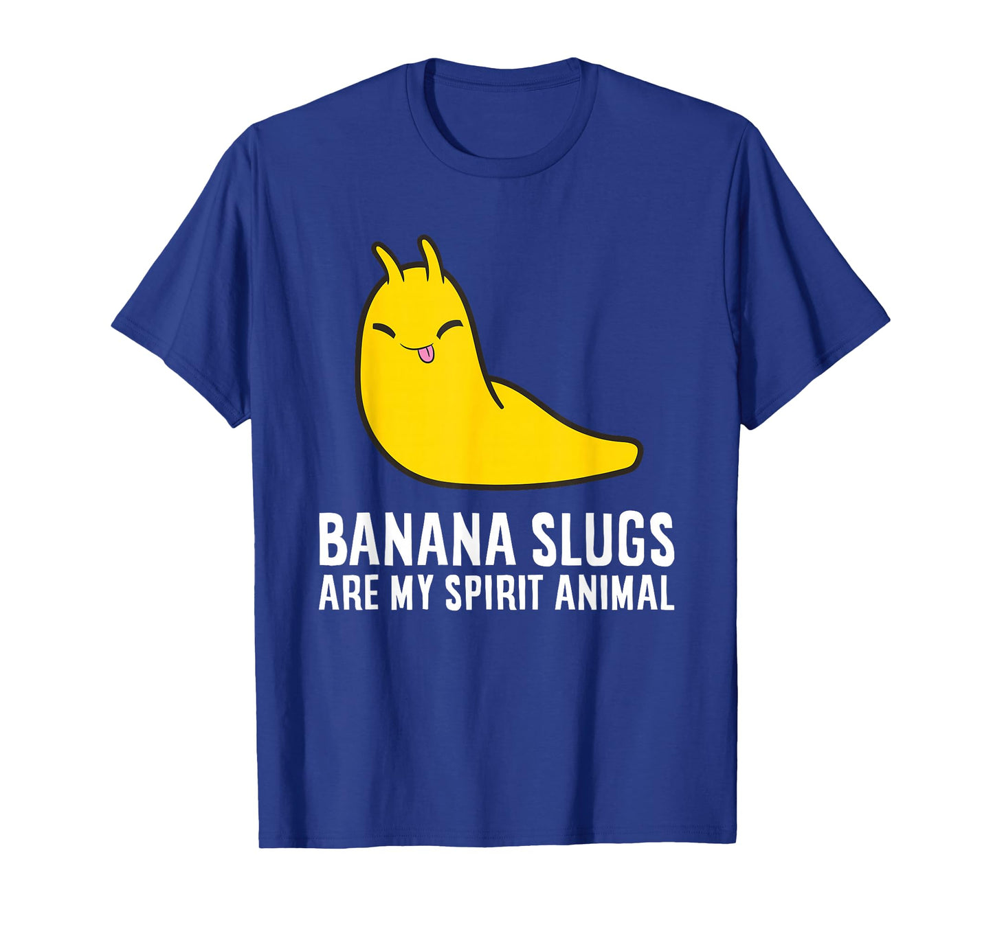 Banana Slugs Are My Spirit Animal Banana Slug Lover T-Shirt