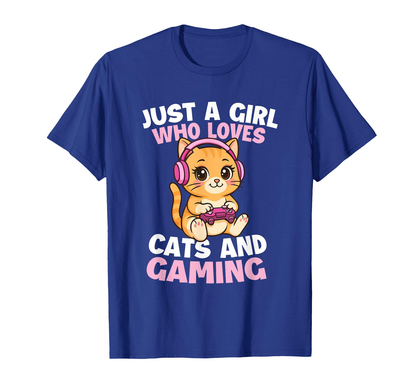Just A Girl Who Loves Cats And Gaming - Cat Lover Kitten T-Shirt