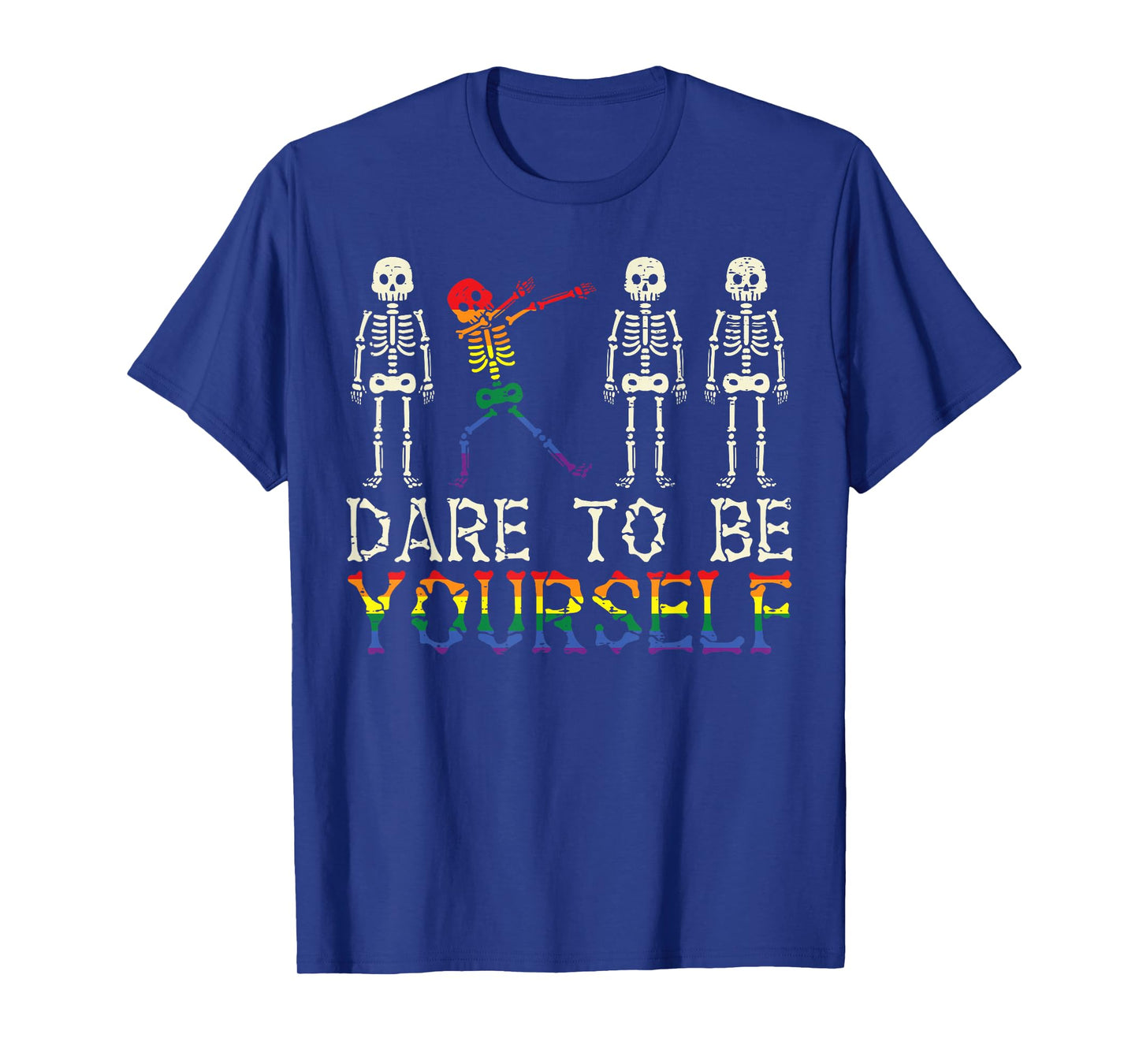 Dare To Be Yourself Skeleton Dab Gay Funny Pride LGBTQ Dance T-Shirt