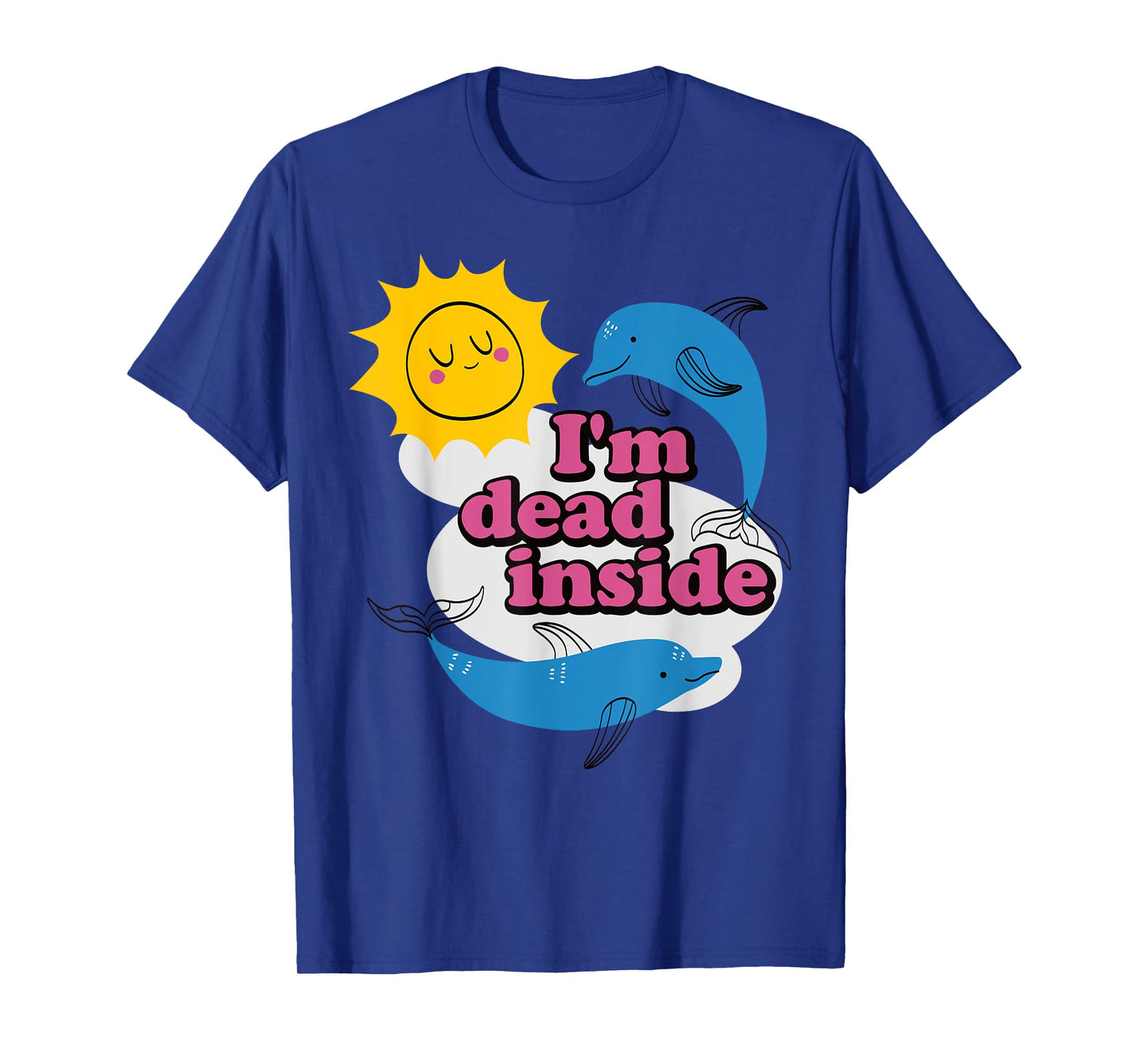 Funny I'm Dead Inside T-Shirt