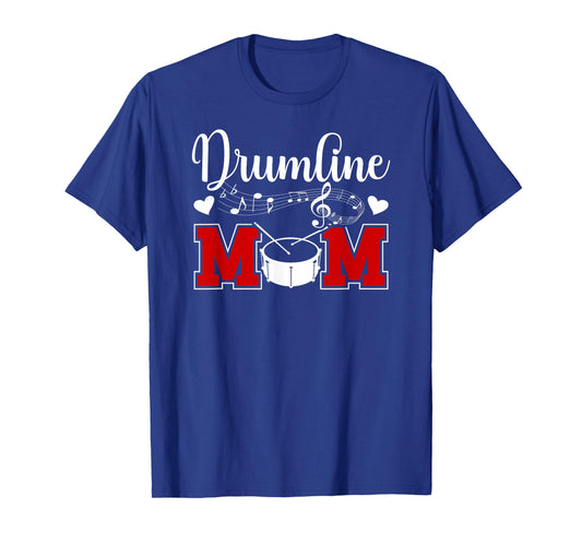 Drumline Mom Drumline Mother Drumline Mama T-Shirt
