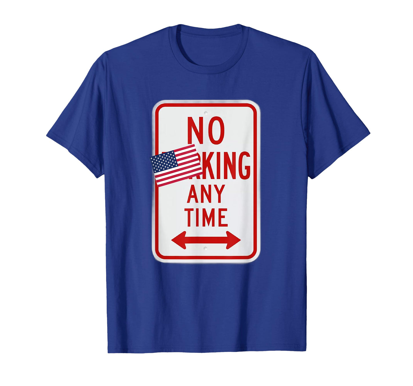 No King Any Time Satirical No Parking Sign Democracy T-Shirt