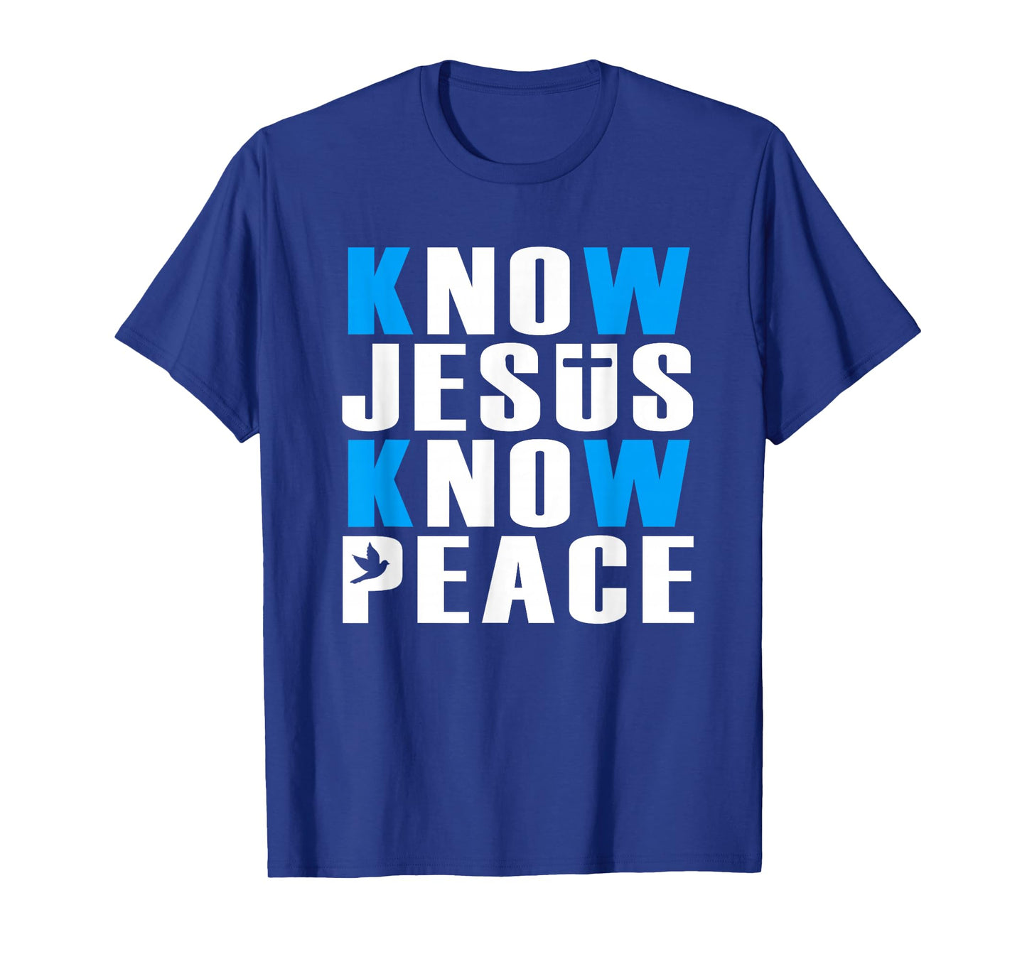 Christian Know Jesus Know Peace Religion God Church Bible T-Shirt