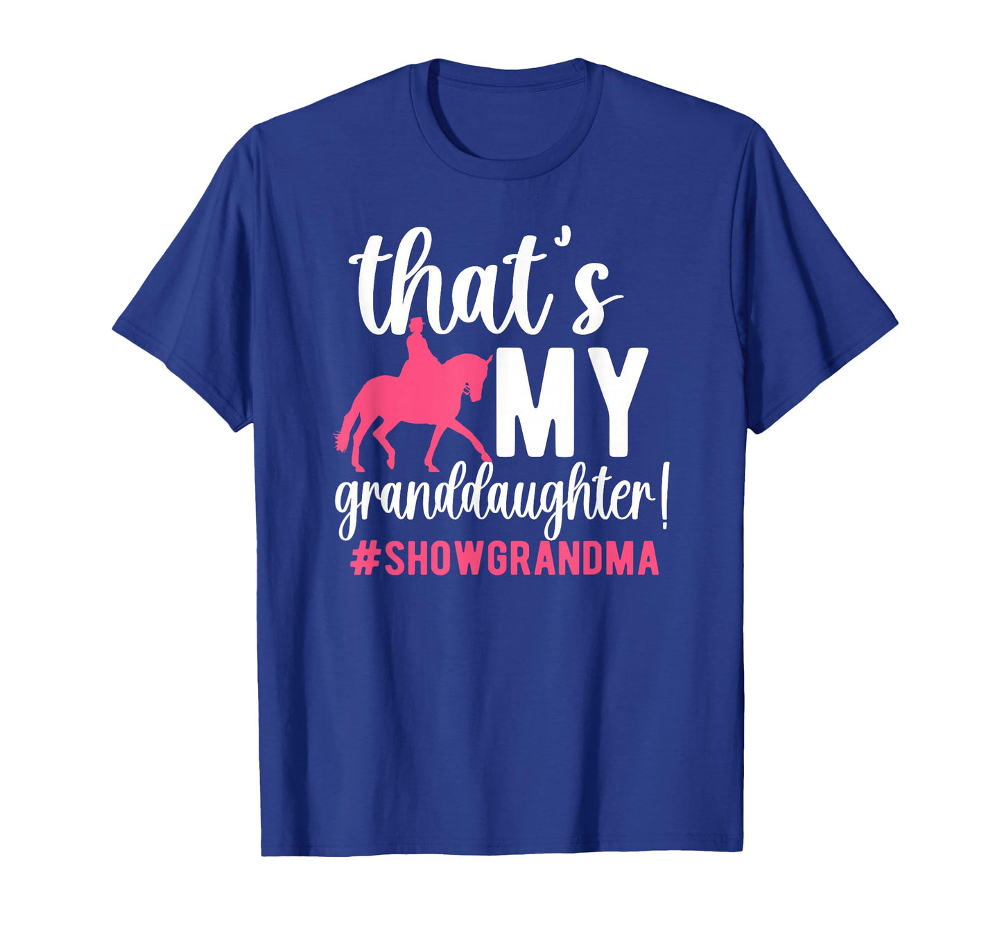 My Granddaughter Horse Show Grandma Equestrian Grandmother T-Shirt
