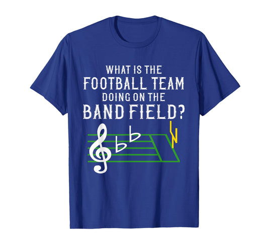 Marching Band What Is The Football Team Doing on Field Gift T-Shirt