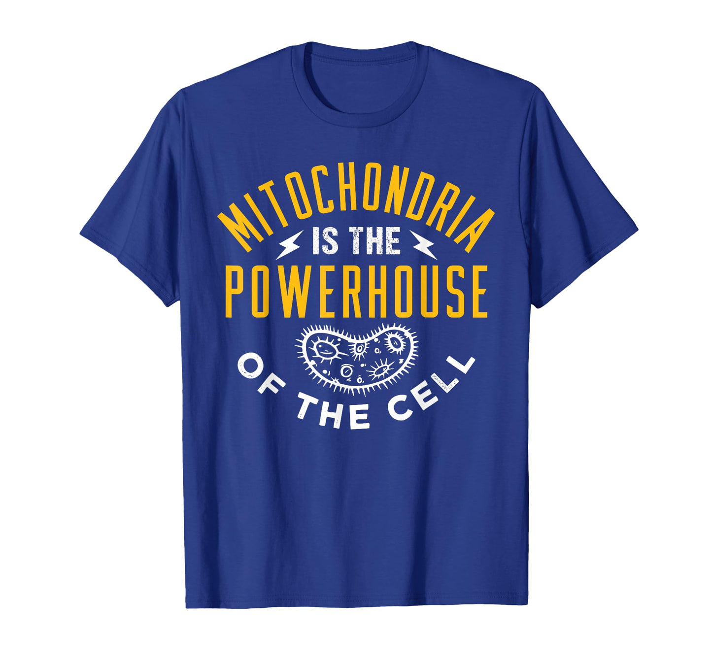 Mitochondria are the powerhouse of the cell T-Shirt