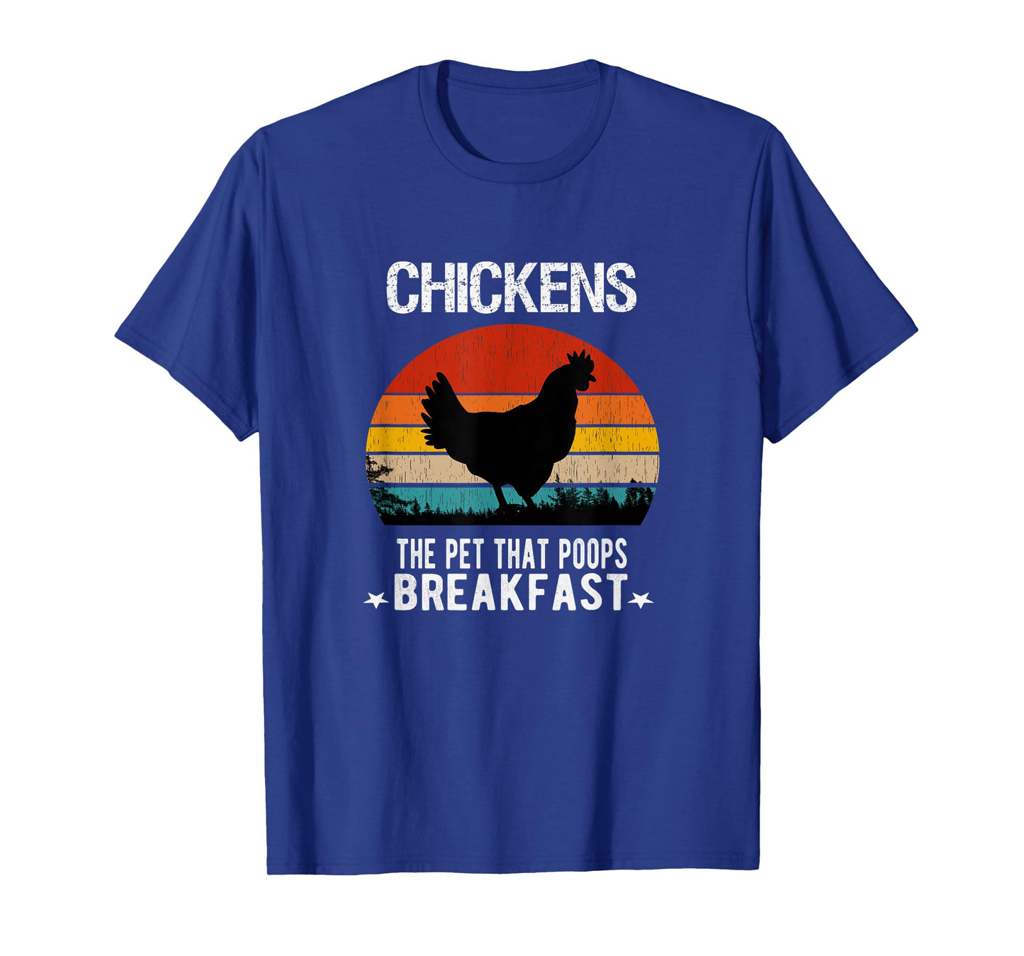 Chickens the pet that poops Breakfast Men Women Kids Farmers T-Shirt