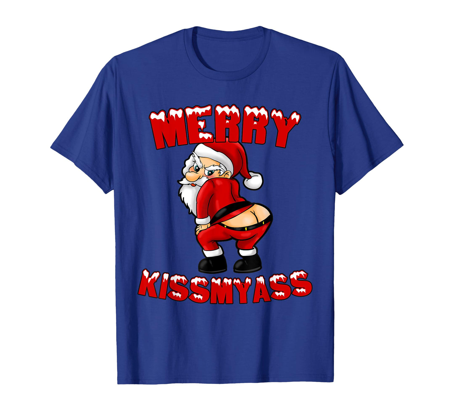 Hilarious Merry Kissmyass Christmas Santa T-Shirt T-Shirt