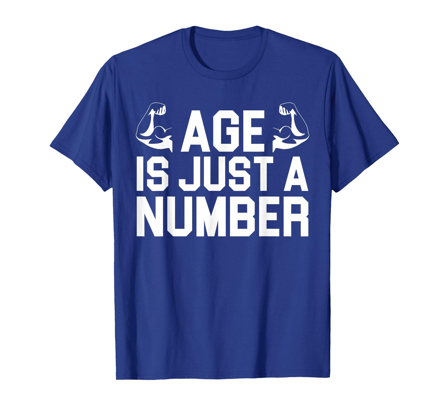 Age Is Just A Number T-Shirt