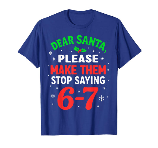 67 Christmas Shirt 6-7 6 7 Shirt Funny Parents Men Women T-Shirt