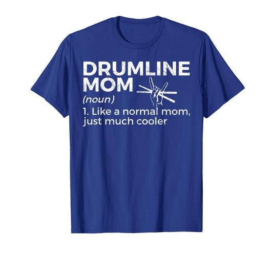 Drumline Mom Definition Marching Band T-Shirt