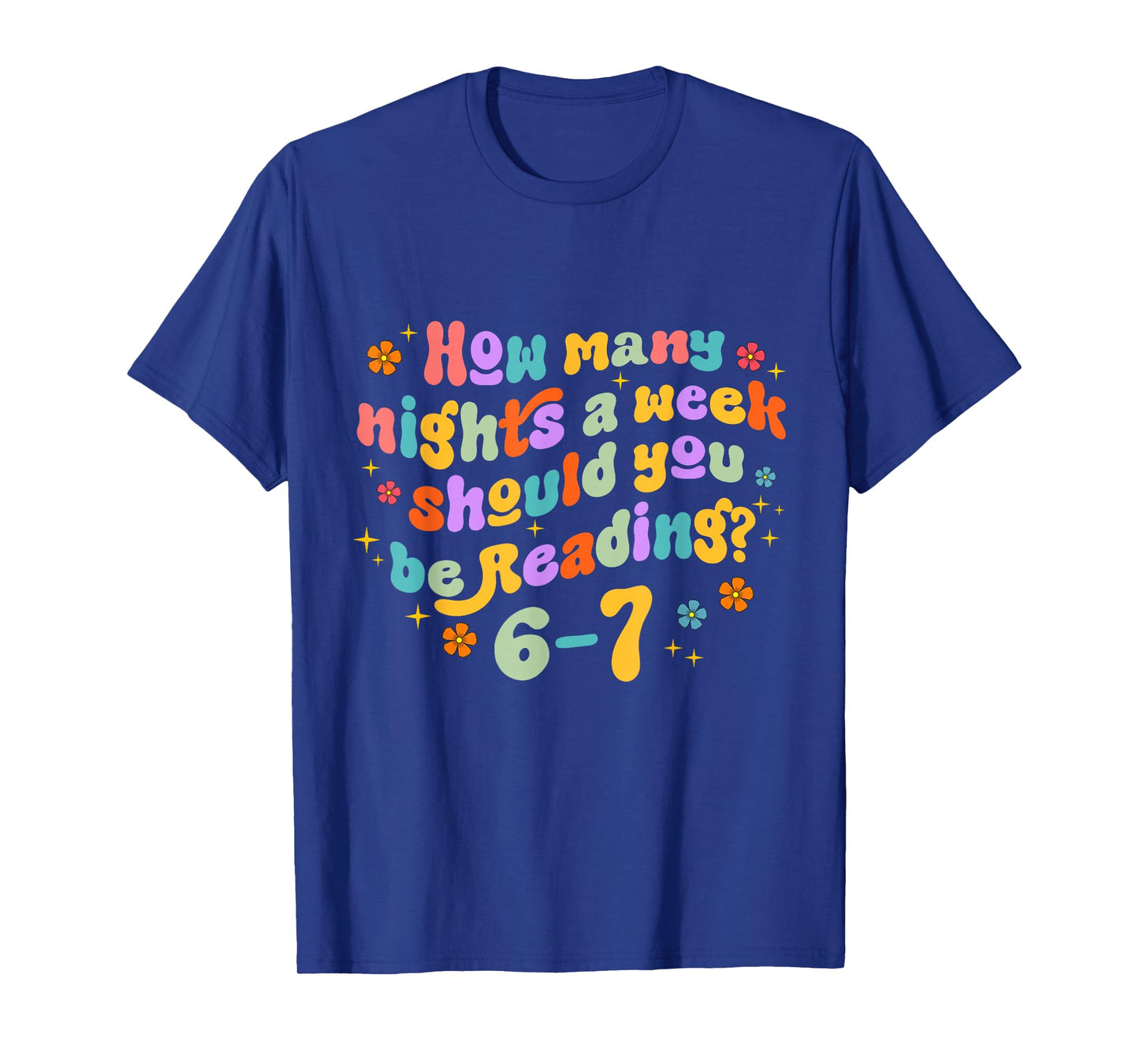 How Many Nights Reading 67 Funny Meme Six Seven Teacher 6 7 T-Shirt