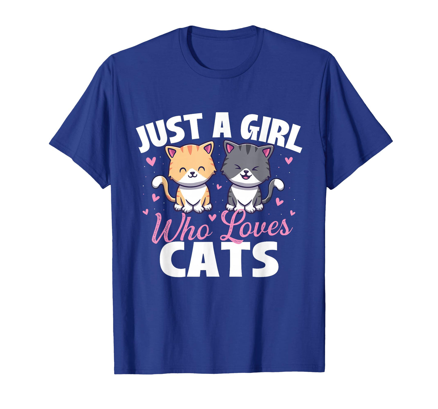 Just A Girl Who Loves Cats - Cat Owner Animal Lover Kitty T-Shirt