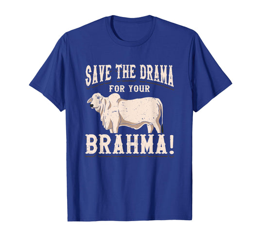 American Brahman / Brahma Beef Farmer Ranch Breed No Drama T-Shirt