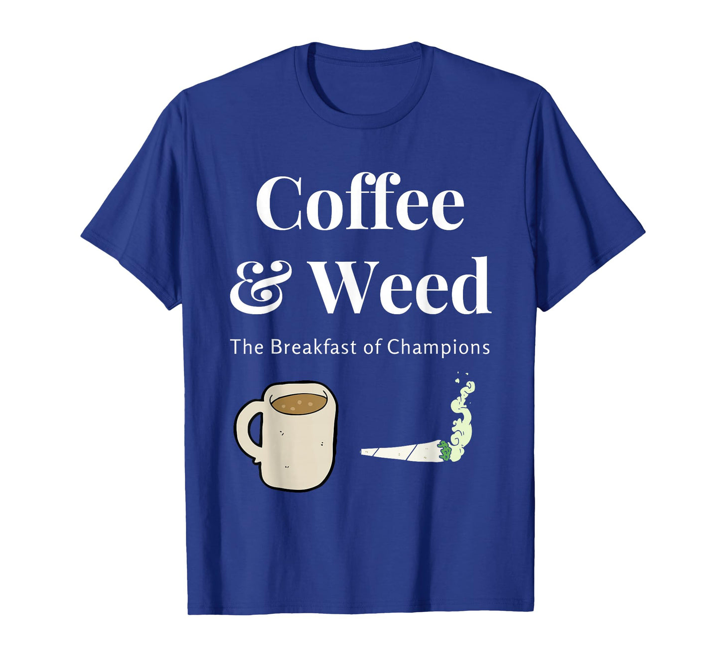 Coffee & Weed Pot Head Gift Cannabis & Caffeine Wake & Bake T-Shirt