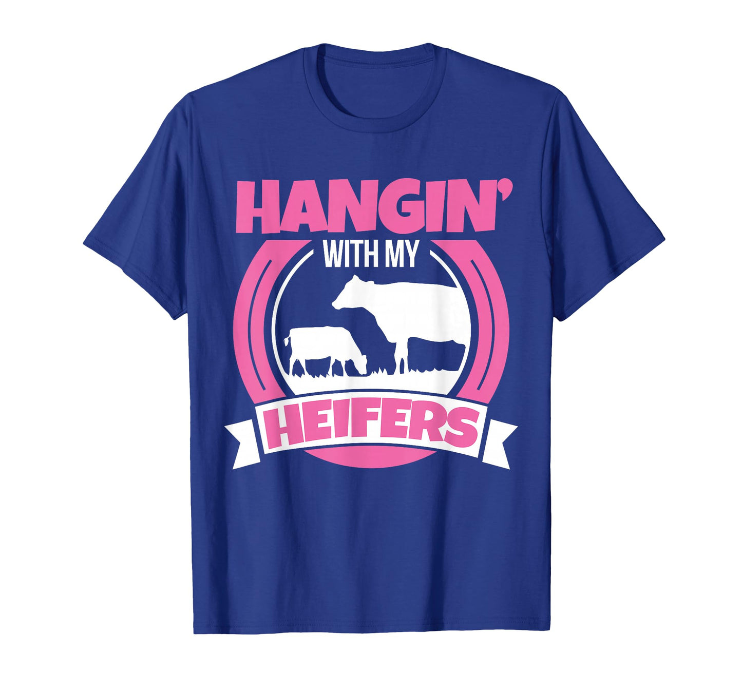 Cow Lover Cattle Farmer - Hanging With My Heifers - Cow T-Shirt