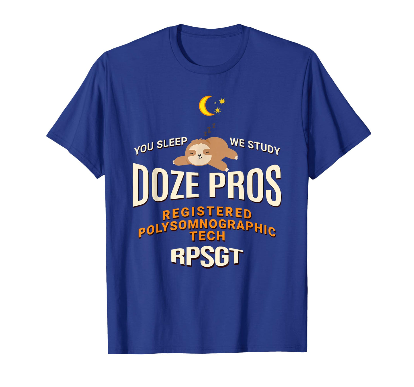 Baby Sloth Doze Pros Registered PolySomnoGraphic Tech RPSGT T-Shirt