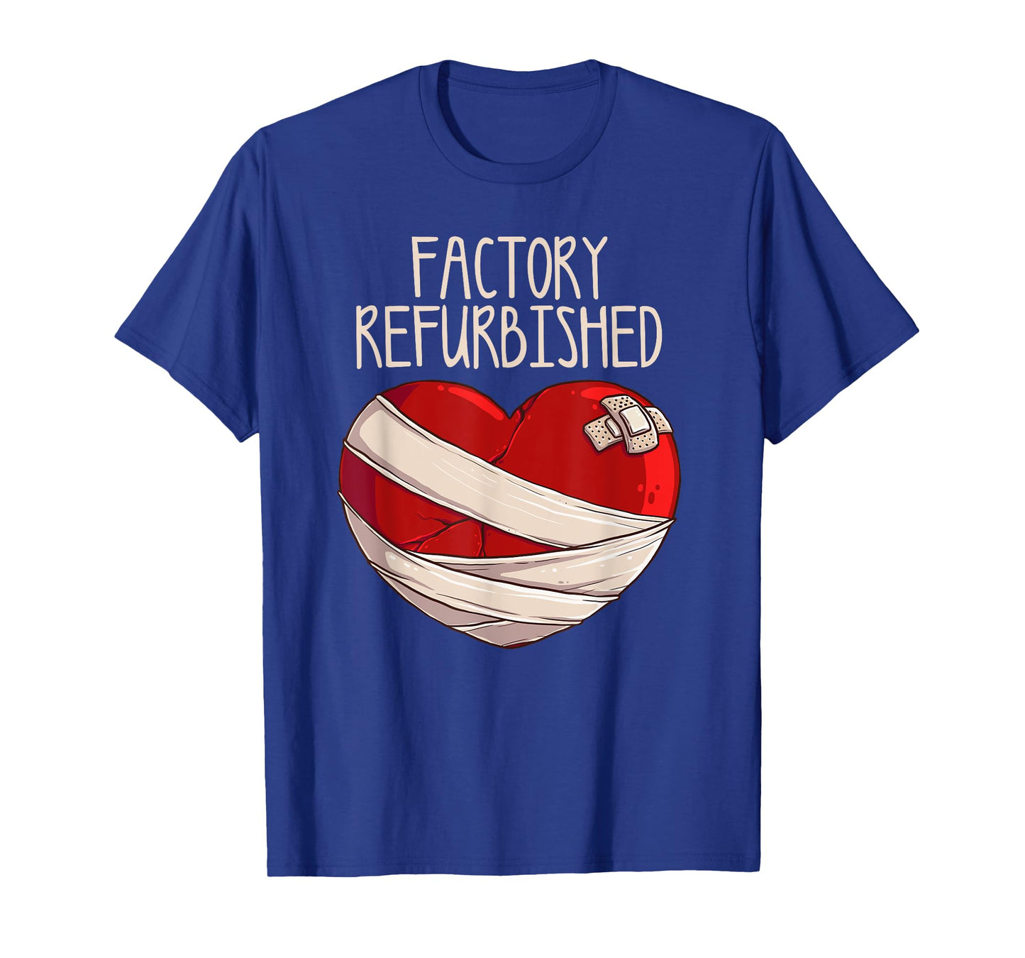 Cool Factory Refurbished Heart Funny Open Heart Surgery Gift T-Shirt